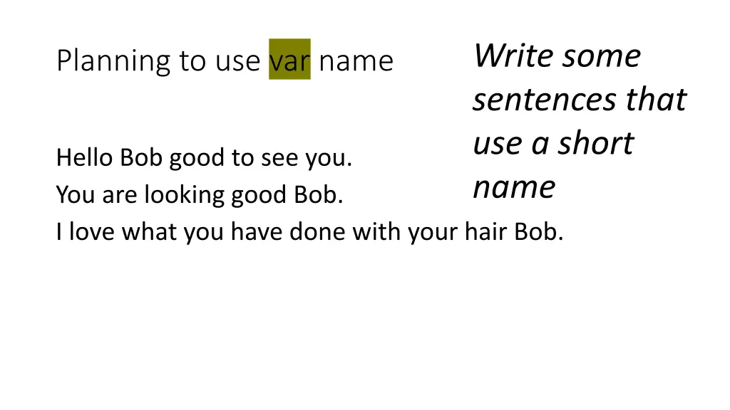 write some sentences that use a short name