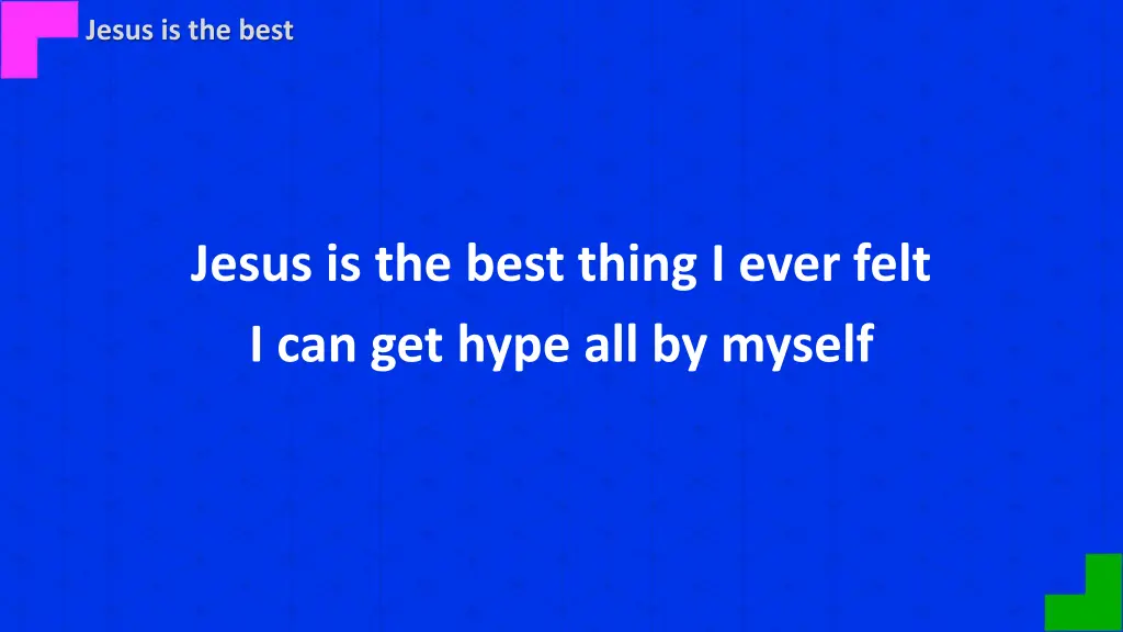 jesus is the best