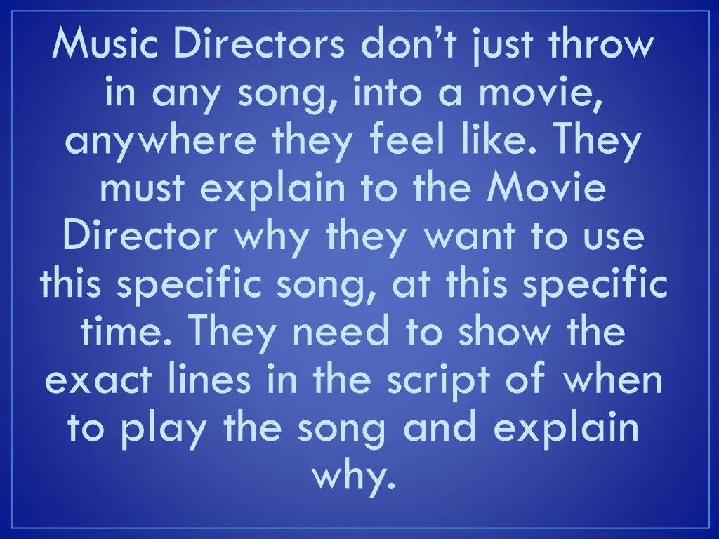 music directors don t just throw in any song into