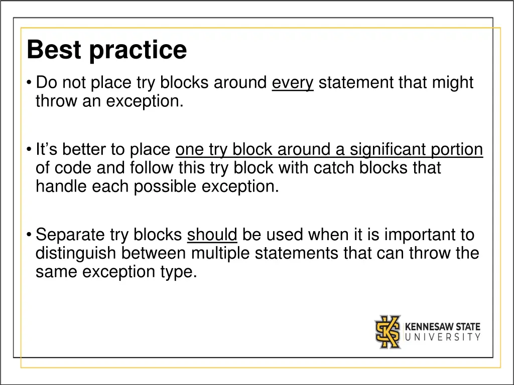 best practice do not place try blocks around