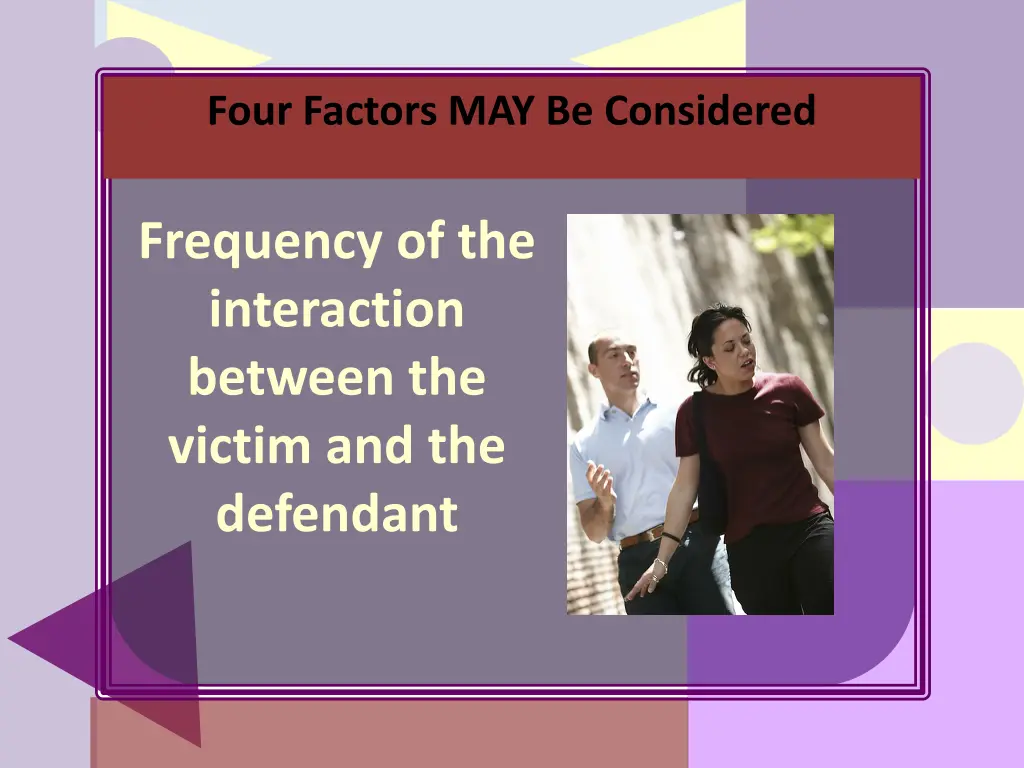 four factors may be considered 2