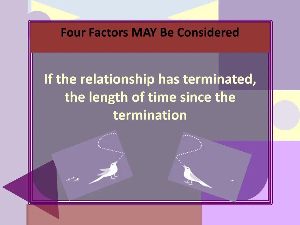 four factors may be considered 3