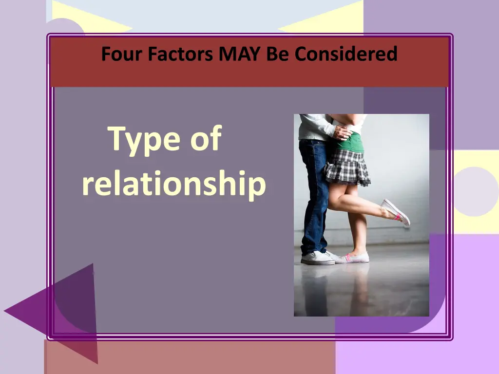 four factors may be considered