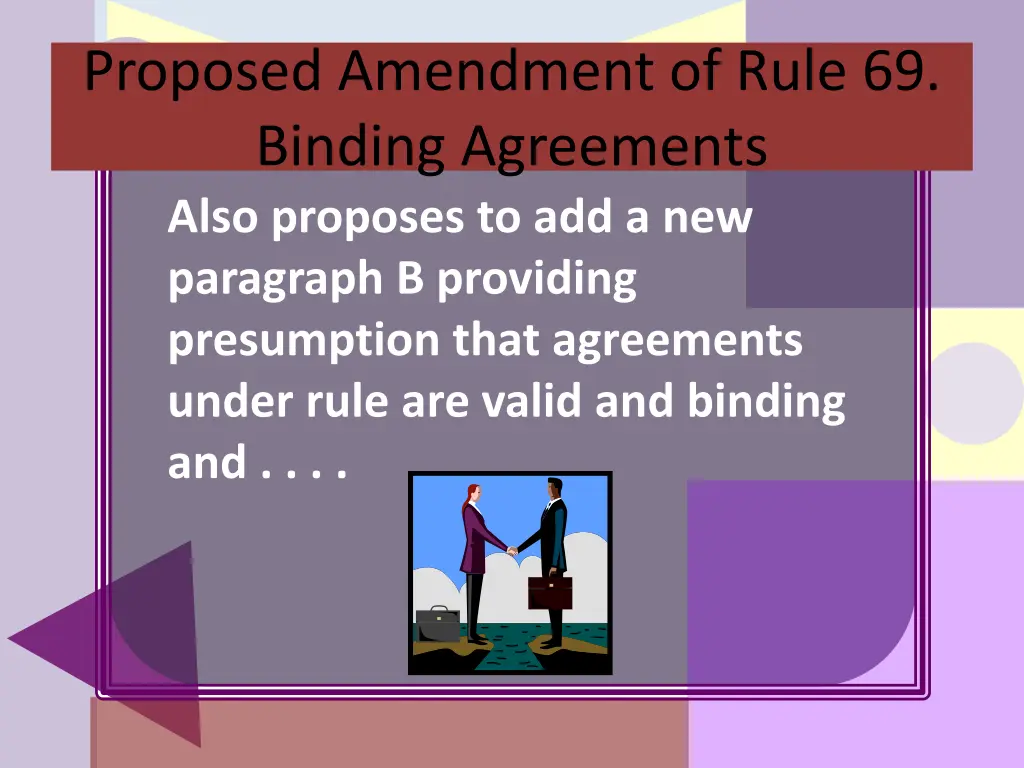 proposed amendment of rule 69 binding agreements 2