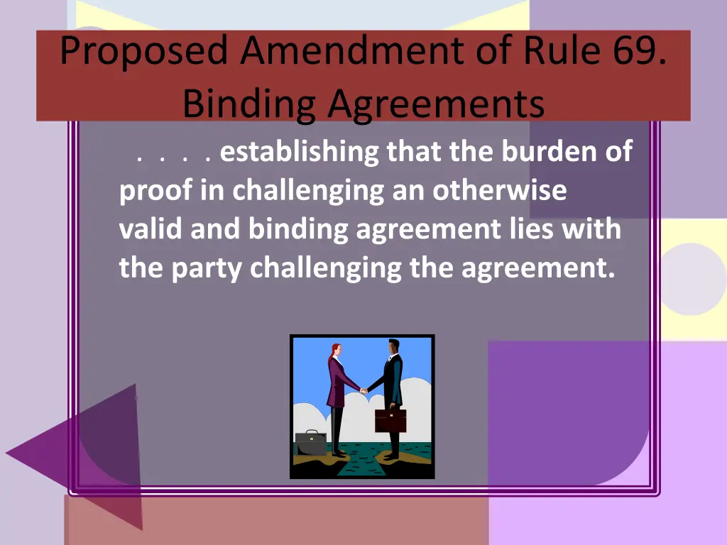 proposed amendment of rule 69 binding agreements 3