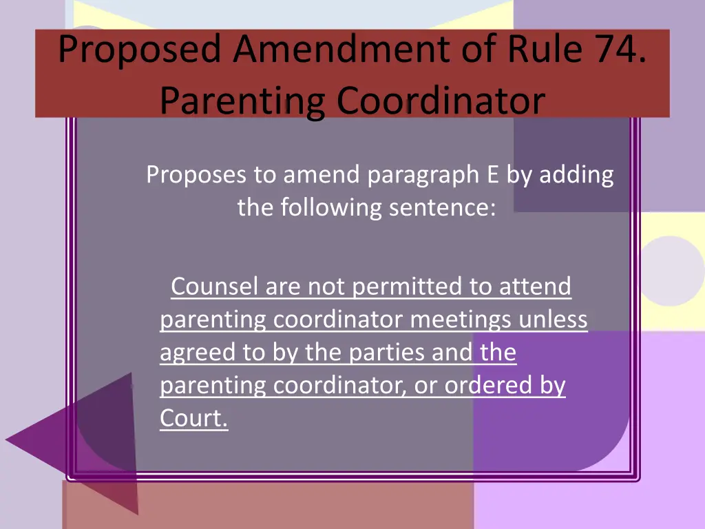 proposed amendment of rule 74 parenting