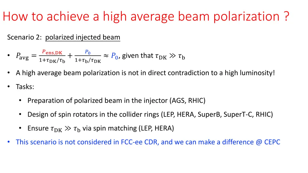 how to achieve a high average beam polarization 1