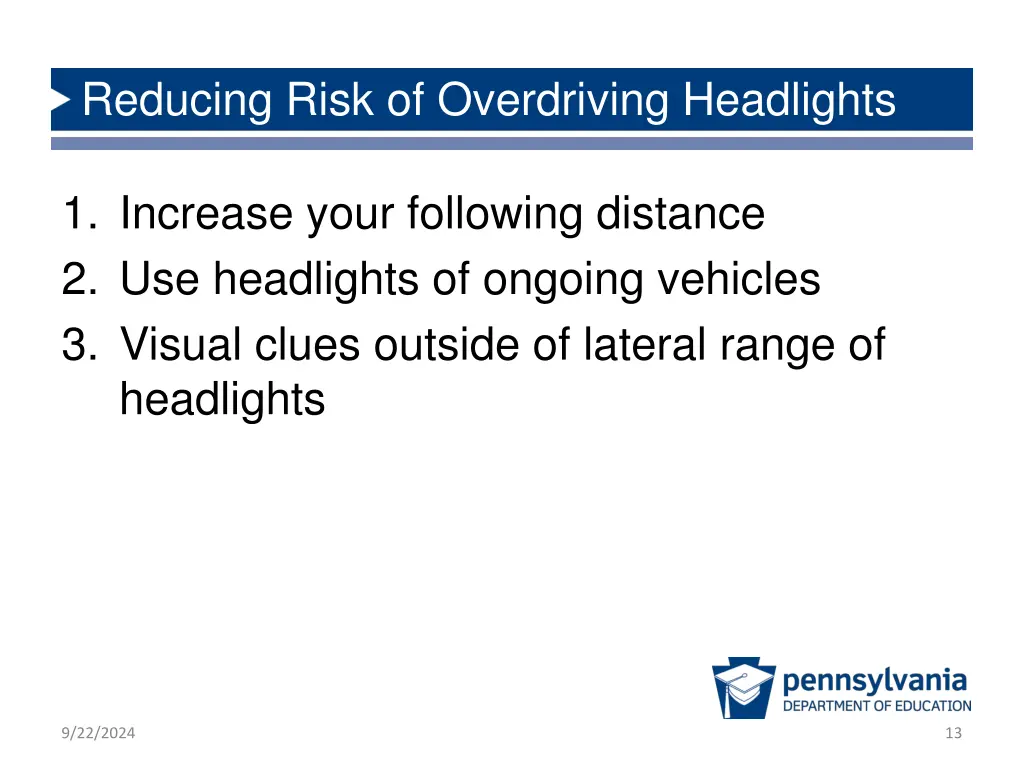 reducing risk of overdriving headlights