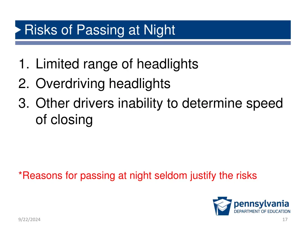 risks of passing at night