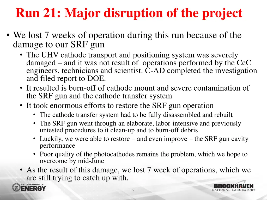 run 21 major disruption of the project