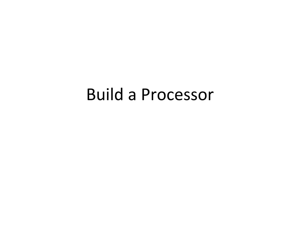 build a processor