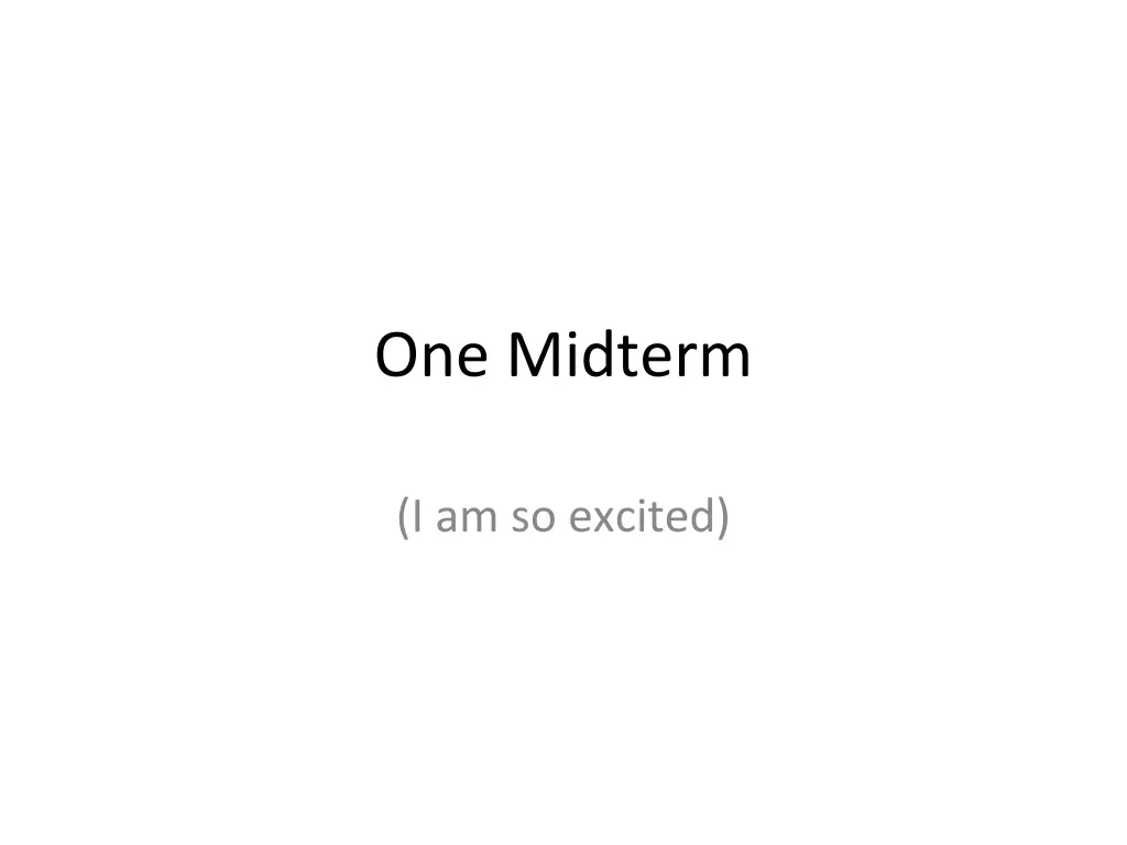 one midterm