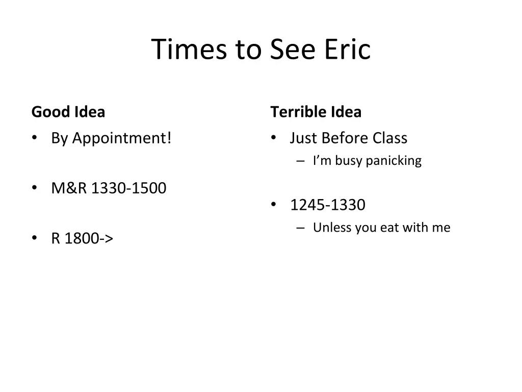 times to see eric