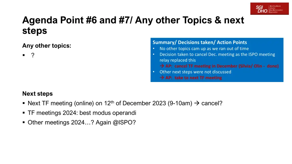 agenda point 6 and 7 any other topics next steps