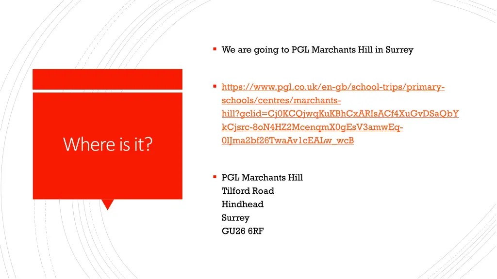 we are going to pgl marchants hill in surrey