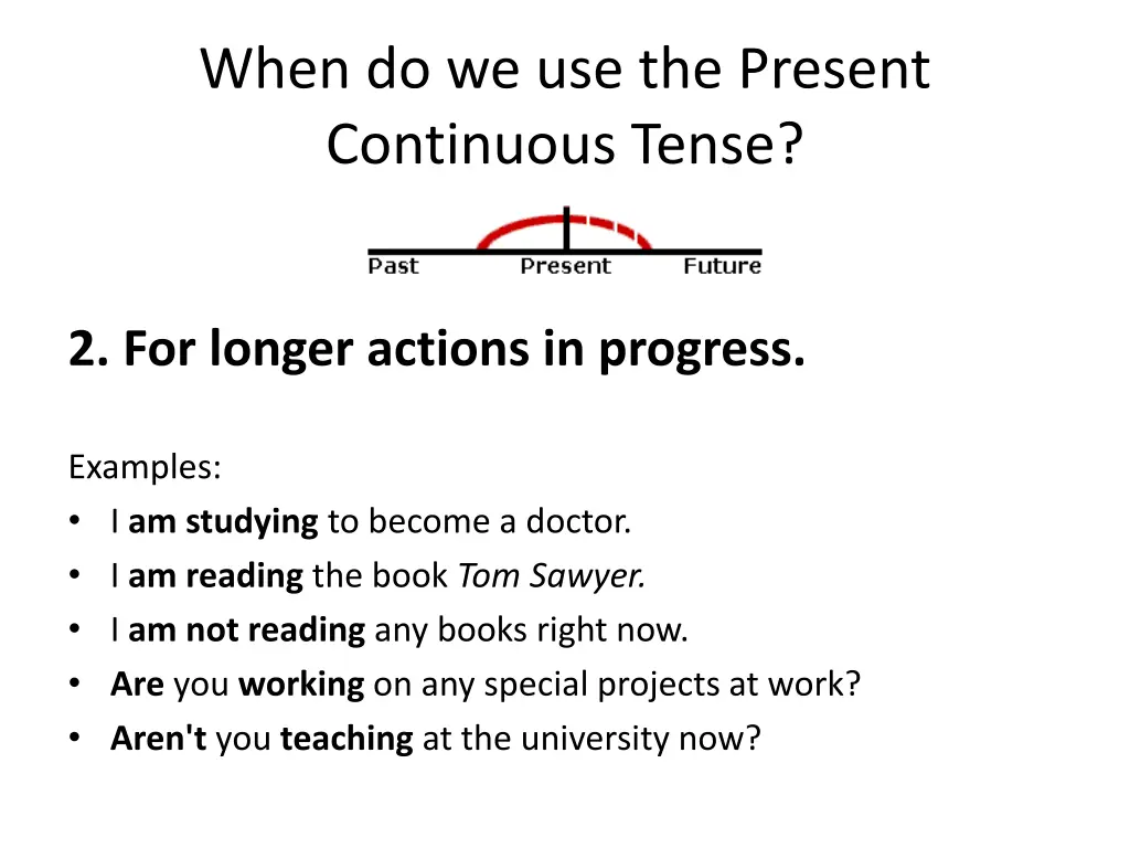 when do we use the present continuous tense 1