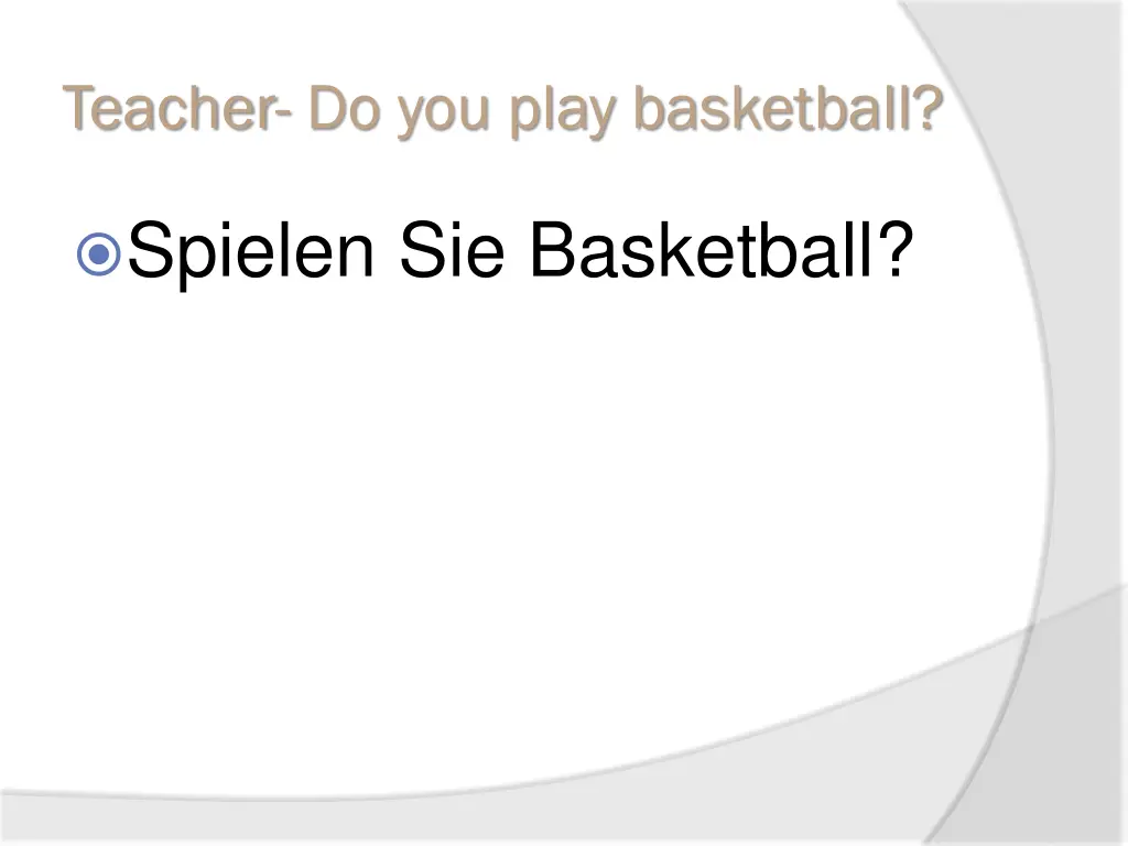 teacher do you play basketball 1