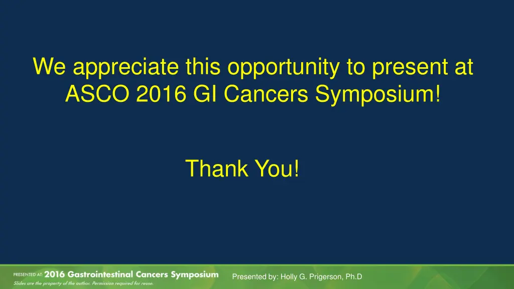 we appreciate this opportunity to present at asco