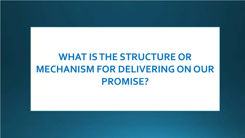 what is the structure or mechanism for delivering