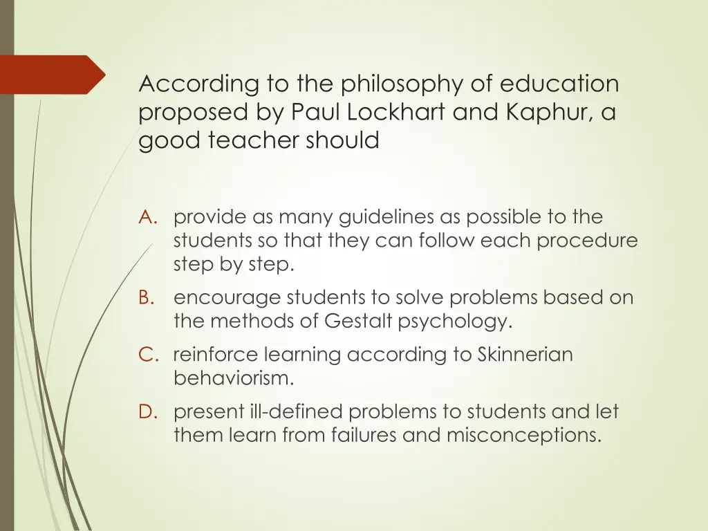 according to the philosophy of education proposed