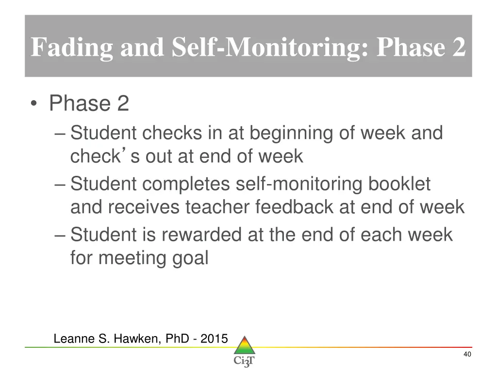 fading and self monitoring phase 2