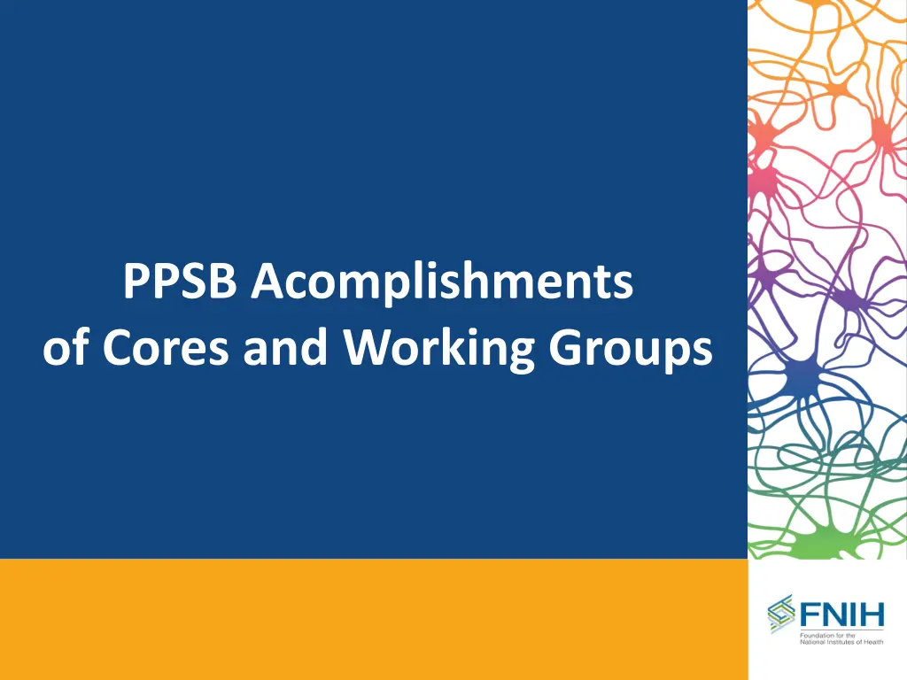 ppsb acomplishments of cores and working groups