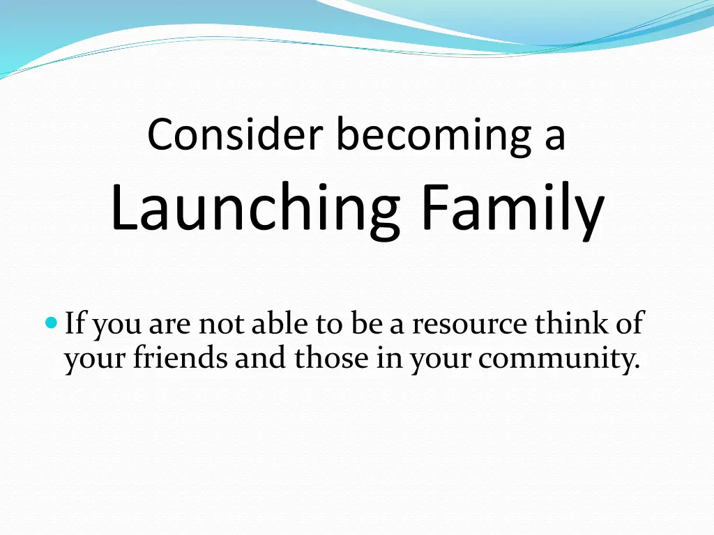 consider becoming a launching family