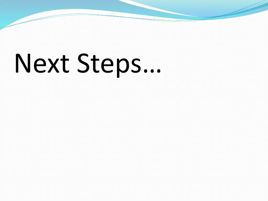 next steps