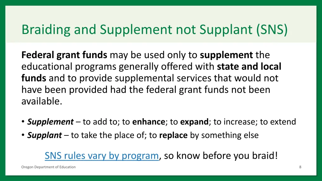 braiding and supplement not supplant sns