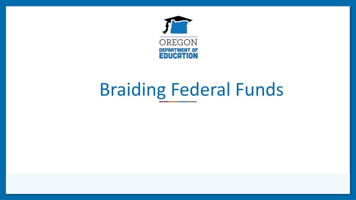 braiding federal funds