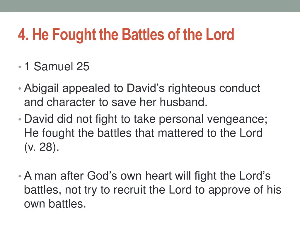 4 he fought the battles of the lord