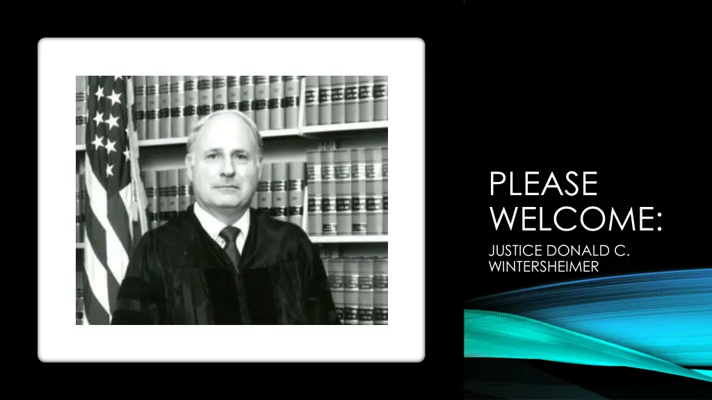 please welcome justice donald c wintersheimer