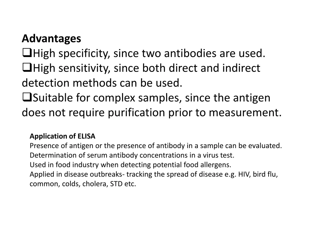 advantages high specificity since two antibodies 1