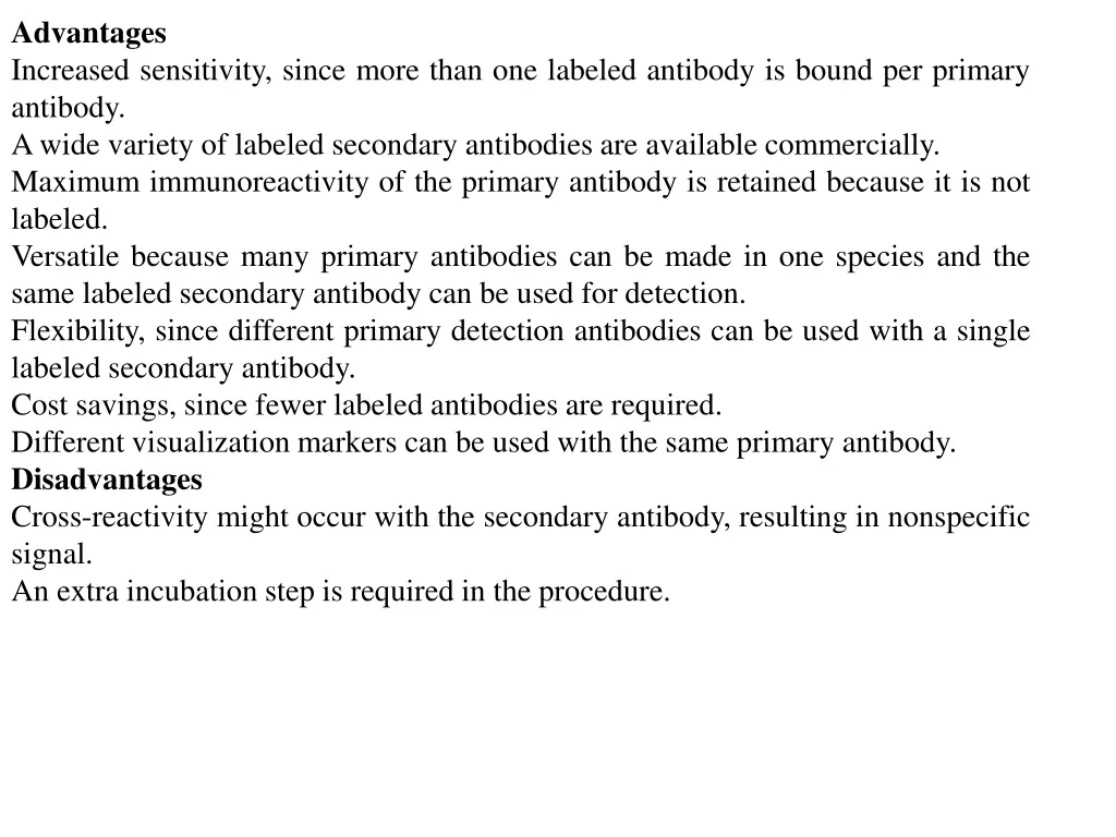 advantages increased sensitivity since more than