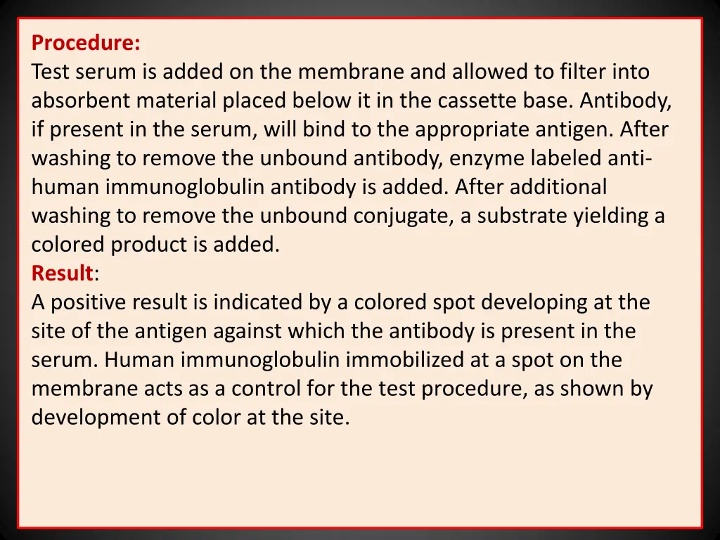 procedure test serum is added on the membrane