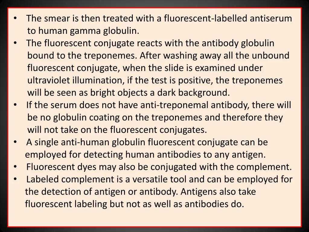 the smear is then treated with a fluorescent