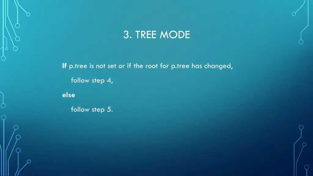 3 tree mode