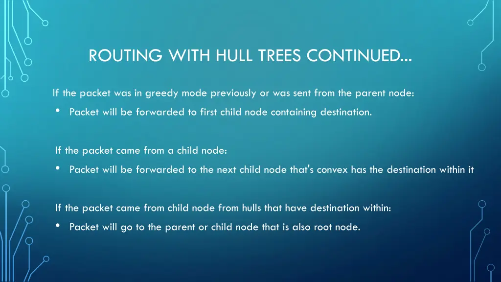 routing with hull trees continued