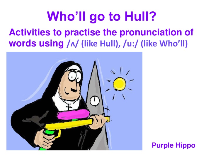 who ll go to hull activities to practise