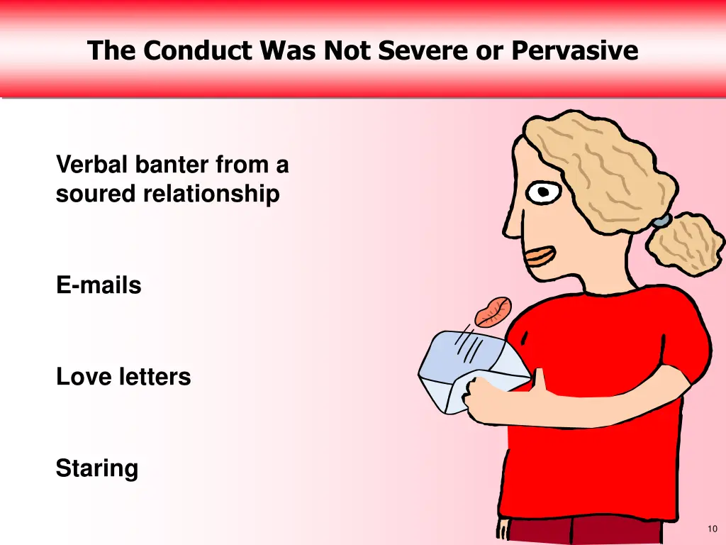 the conduct was not severe or pervasive