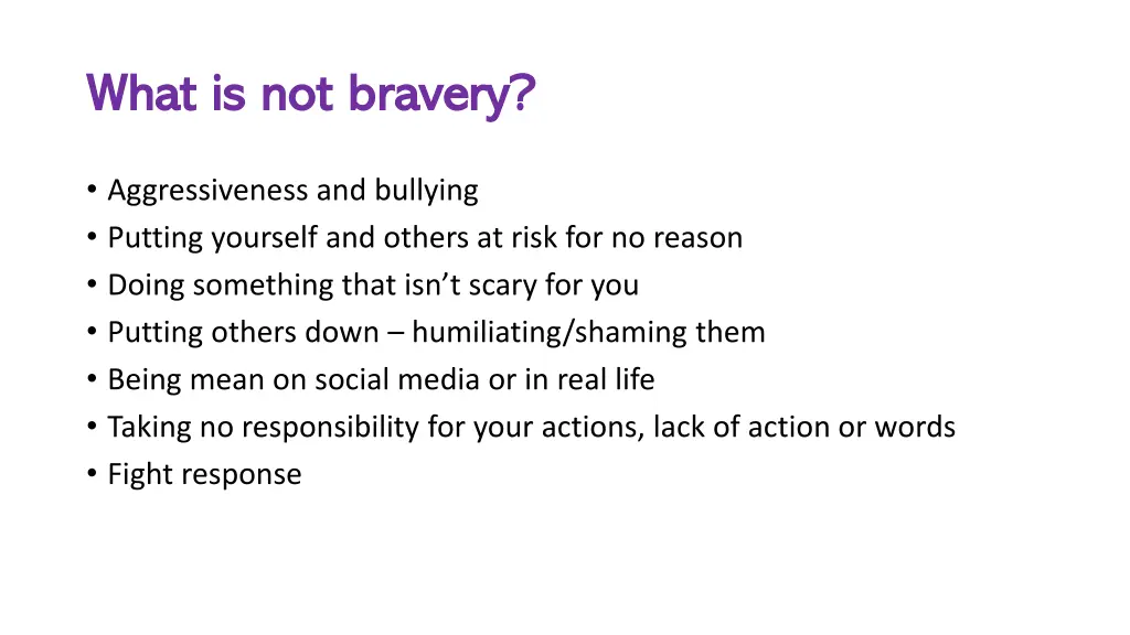 what is not bravery what is not bravery