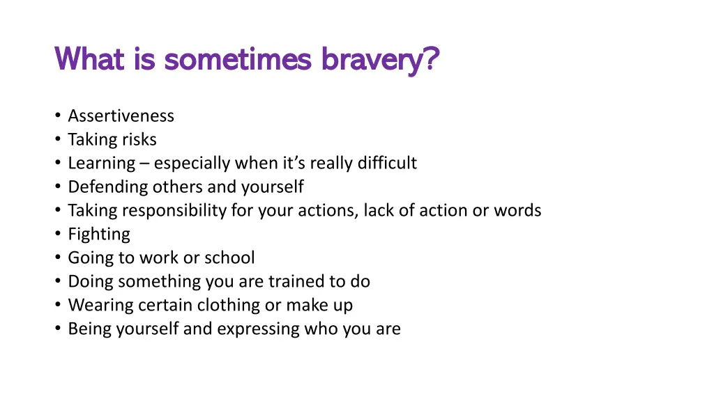 what is sometimes bravery what is sometimes