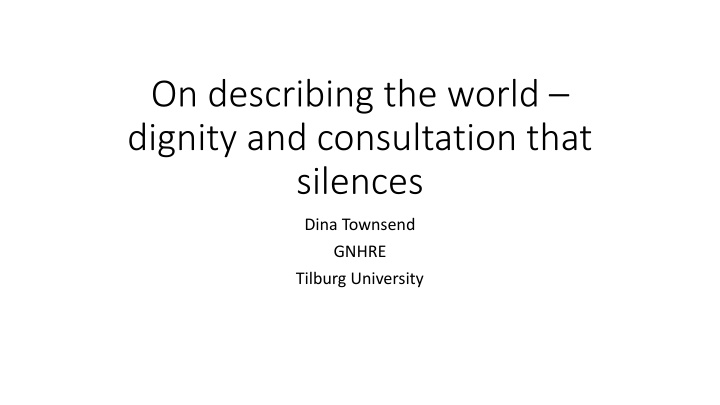 on describing the world dignity and consultation