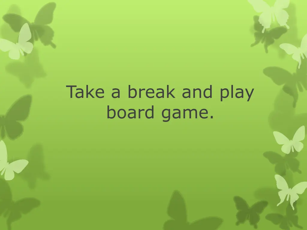 take a break and play board game