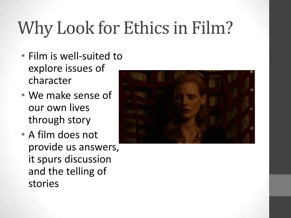 why look for ethics in film