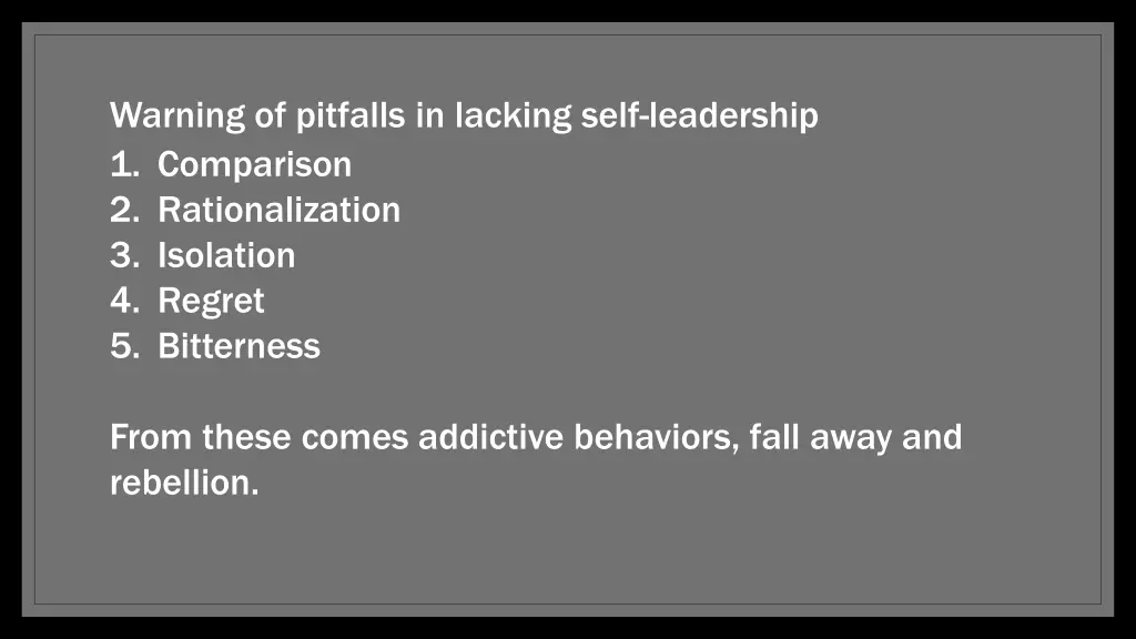 warning of pitfalls in lacking self leadership