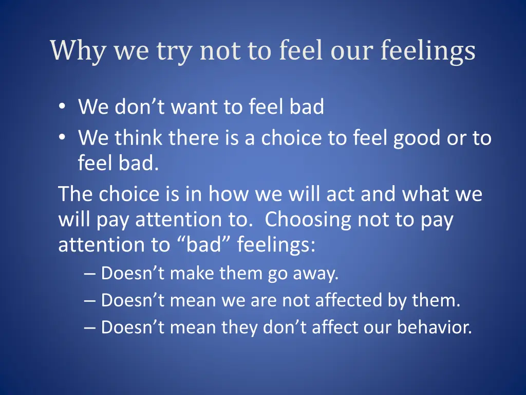 why we try not to feel our feelings