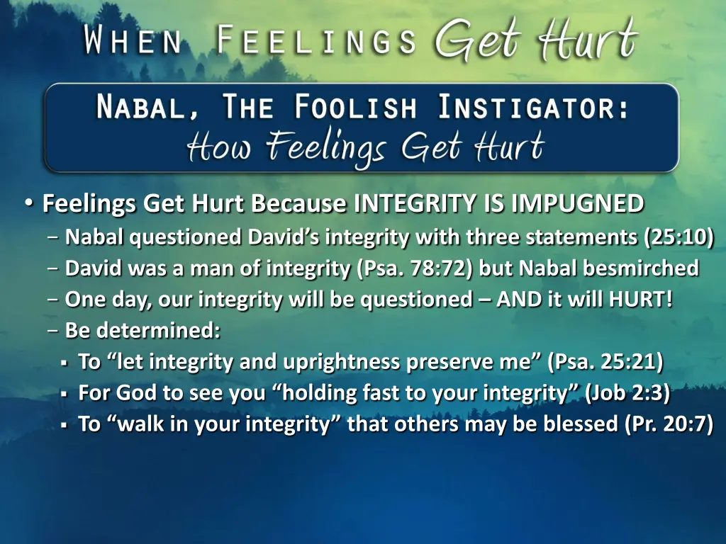 feelings get hurt because integrity is impugned