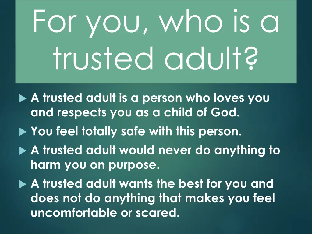 for you who is a trusted adult