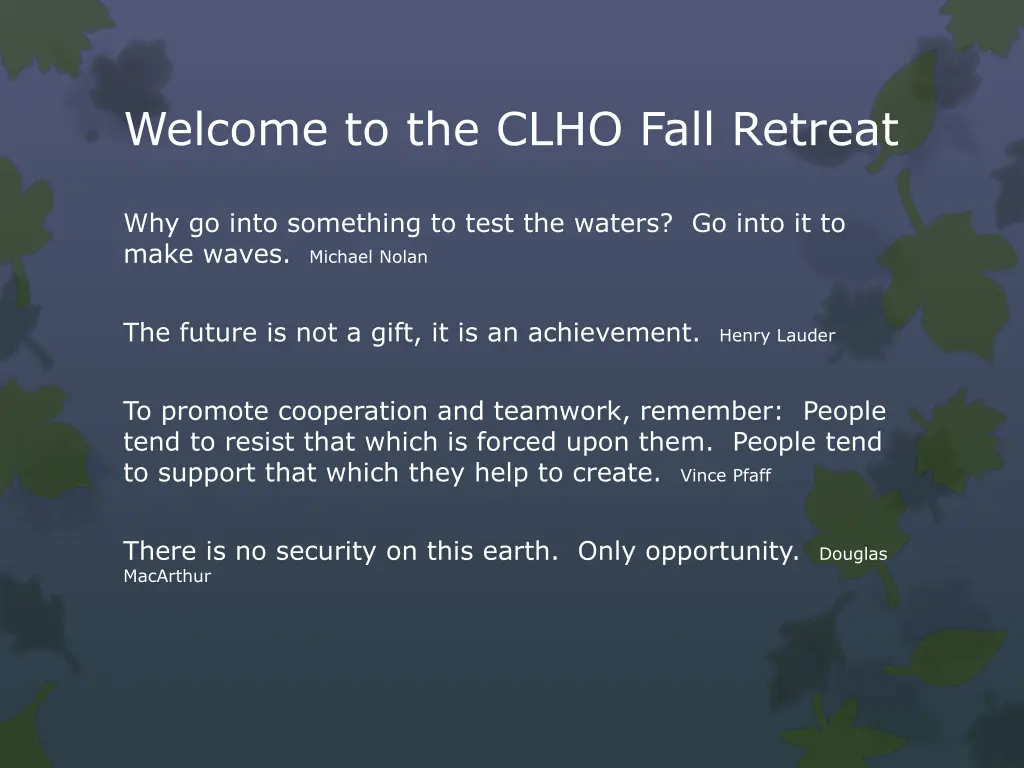 welcome to the clho fall retreat